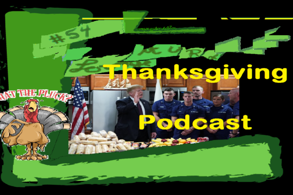Thanksgiving podcast – Podcast 54